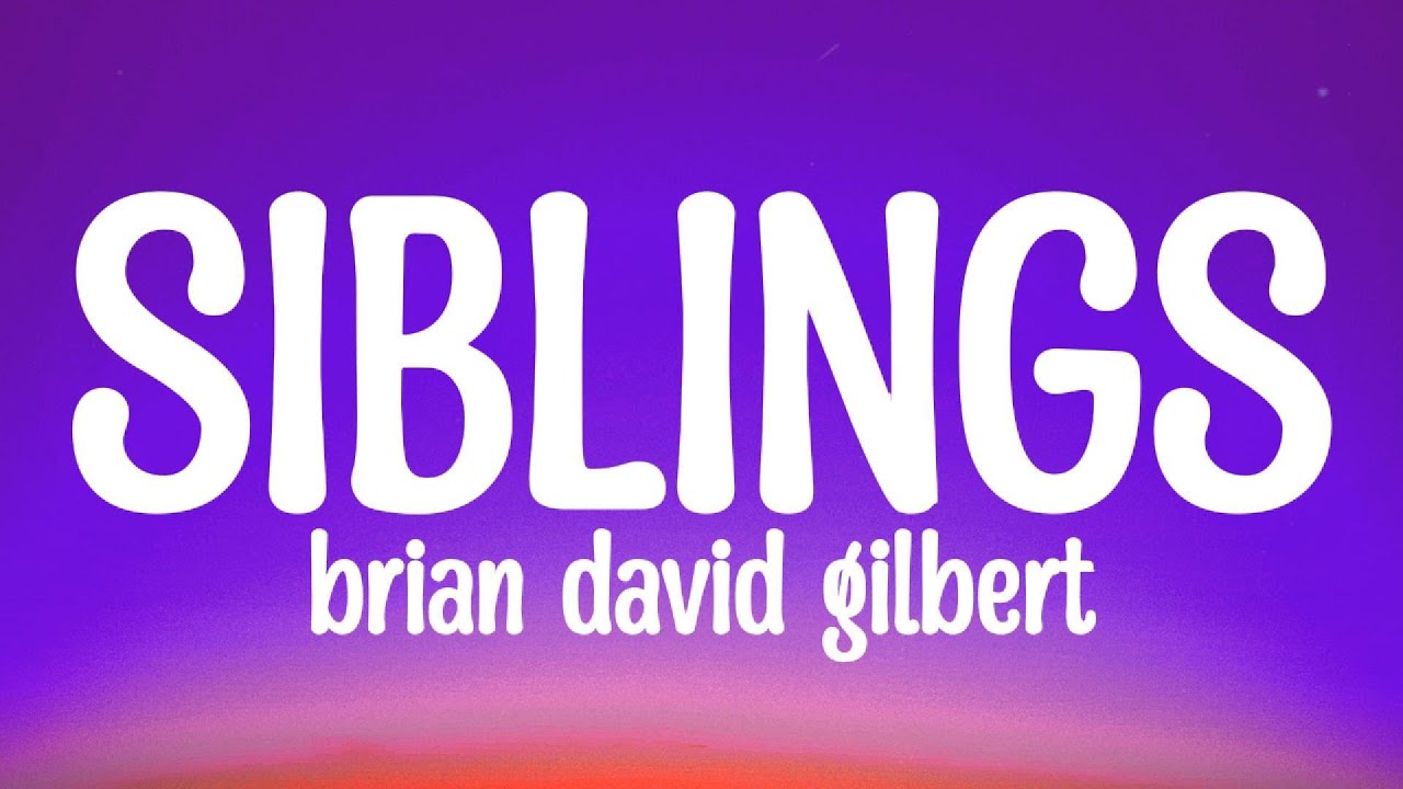 Watch Brian David Gilbert – Siblings Dance|this is my sister (Tiktok (Lyrics) on YouTube