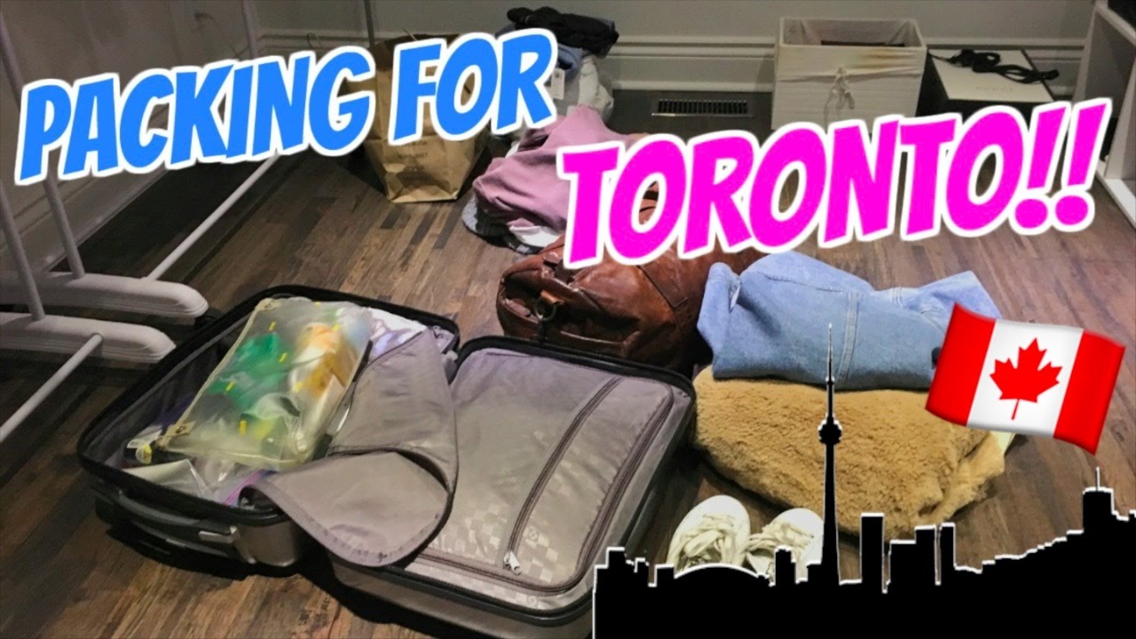 PACKING FOR TORONTO!! YouTube
