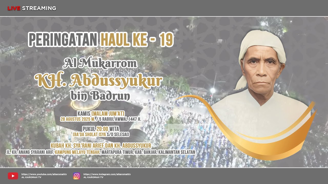 AL KAROMAH TV - LIVE PERINGATAN HAUL KE 19 KH. ABDUSSYUKUR BIN BADRUN | 28 AGUSTUS 2025