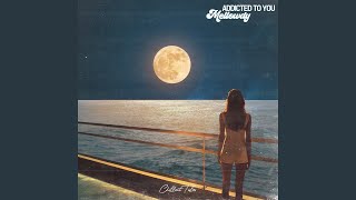 Addicted To You