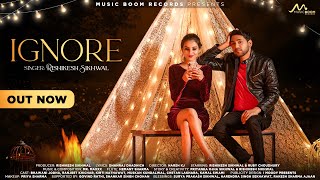 Ignore | Rishikesh Sikhwal, Ruby Choudhary, Dhanraj Dadhich | Rajasthani Song |