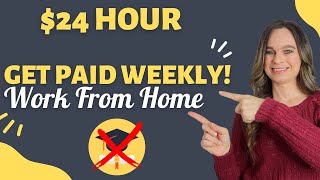 $24 Hour + Get Paid WEEKLY! Work From Home Job With No Degree Needed + Benefits | USA
