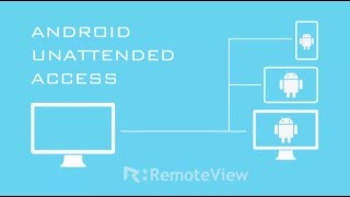 Access Multiple Unattended Android Devices Profile