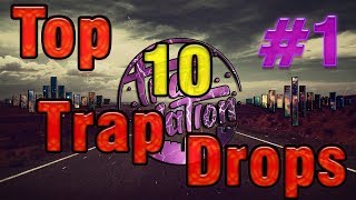 Top 10 Best Trap Drops With Names #1