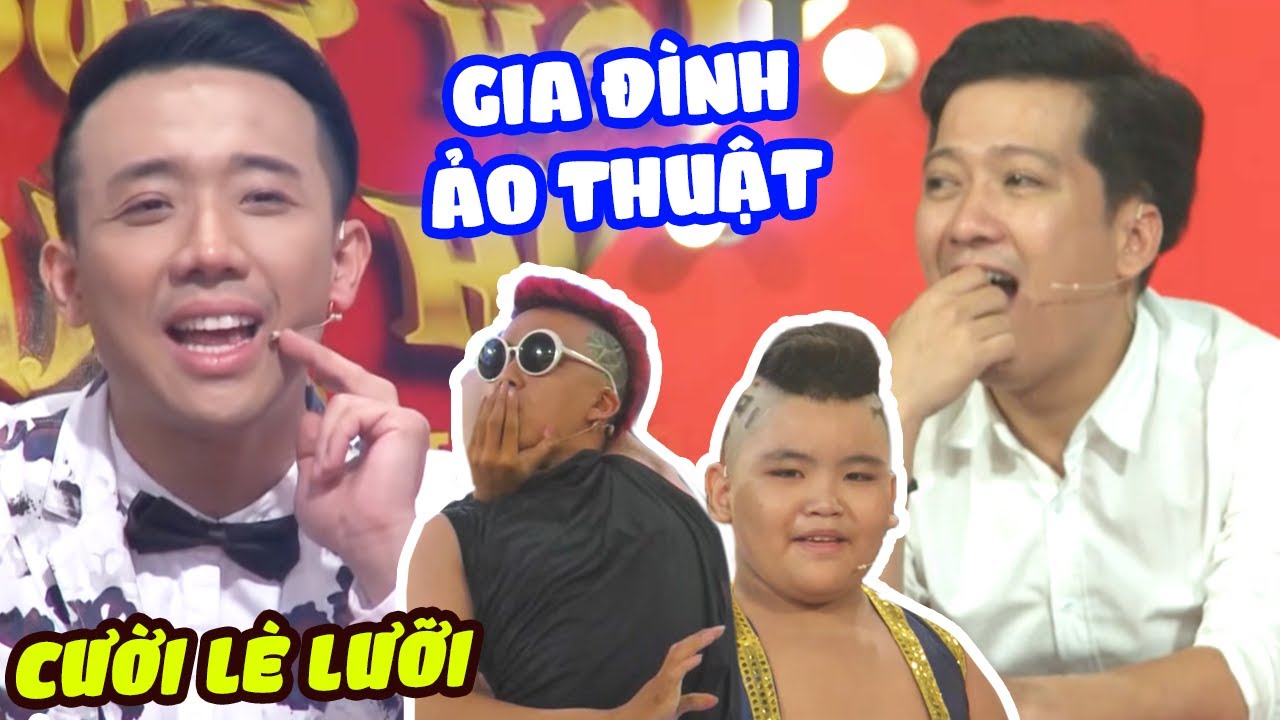 Gia Đình Ảo Thuật Biến Hóa Khiến Trấn Thành Và Trường Giang Bể Bụng | Hài Hay 2025