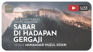 SABAR DI HADAPAN GERGAJI | Riyaadhushshaalihiin