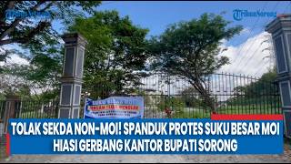 Opposing New Regional Secretary Inauguration, Moi Tribe Members Blockade Sorong Regent's Office a...