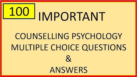 100+ Counseling Psychology MCQS &  Answers 
