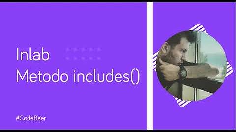 Metodo includes () JavaScript #CodeBeer