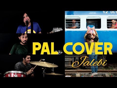 pal-|-jalebi-|-lyrical-|-arijit-singh-|-cover