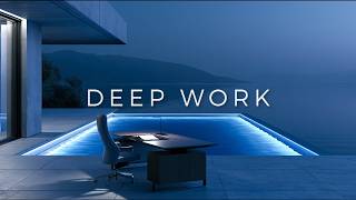 DEEP WORK — Deep Focus Music for Clear Thinking & Flow State [3 Hours]