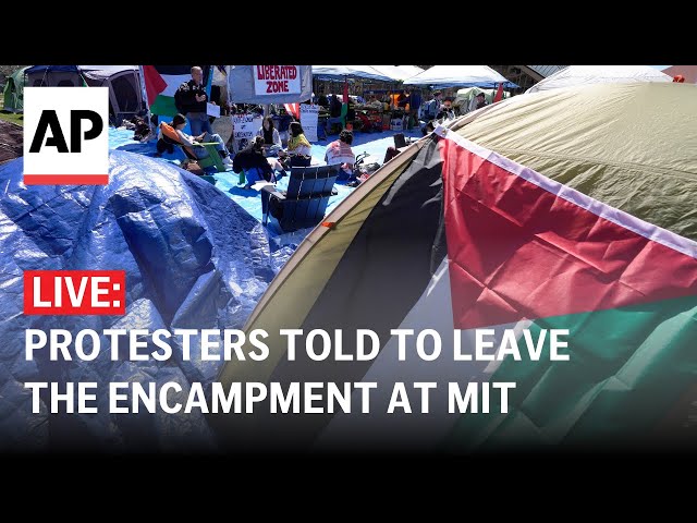 LIVE: Protesters told they must leave the encampment at MIT