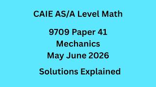 A Level Mechanics 9709/41/M/J/26 Solved