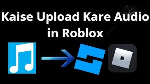 Kaise Upload Kare Audio in Roblox in Just a Few Minutes — Complete Step-by-Step Guide?