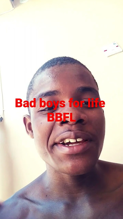 Bad boys for life BBFL