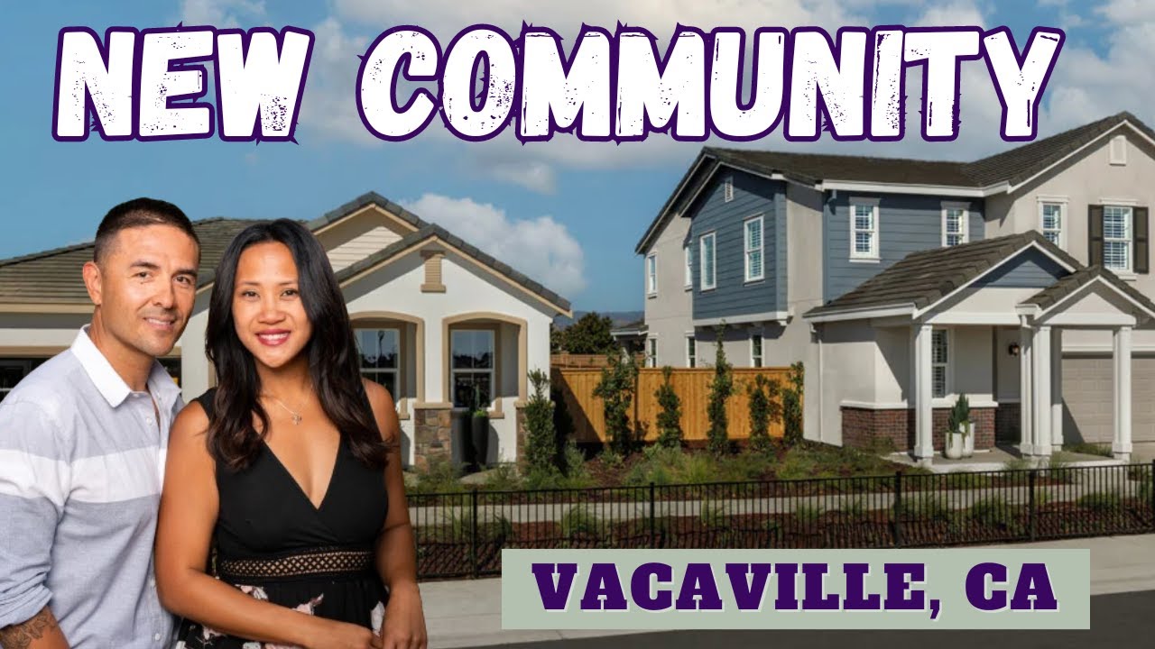 New Community Home Tours in Vacaville, California | Moving to Vacaville, CA