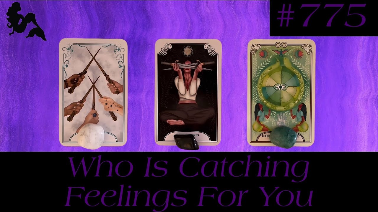 Pick A Card Tarot - Who Is Catching Feelings For You 🤔😱😍