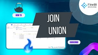 картинка: Объединение данных в FineBI: полный гайд по JOIN, Relationship и UNION