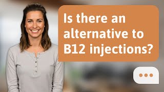 Is there an alternative to B12 injections? | Skip the Shot