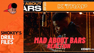 K Trap - Mad About Bars w/ Kenny Allstar | @MixtapeMadness (Drill Reaction)