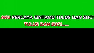 Green screen lirik lagu Genta Buana - Aku Percaya Cintamu Tulus Dan Suci