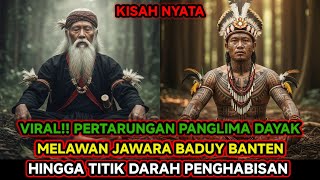 Mengemparkan!! Bentrok Dua Legenda! Panglima Dayak vs Jawara Baduy Banten | Epik Sampai Akhir