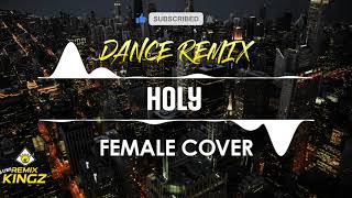 Justin Bieber ft. Chance the Rapper - Holy Dance Remix (Female Cover)