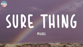 Miguel - Sure Thing (Lyrics) | Charlie Puth, Calvin Harris, Dua Lipa,...