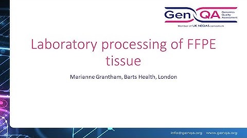 FFPE FISH Workshop 2024: 1 Laboratory Processing of Tissue for FISH   Marianne Grantham