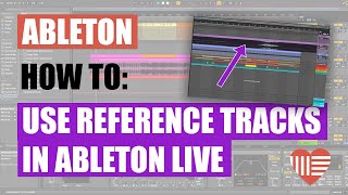 Using Reference Tracks In Ableton Live