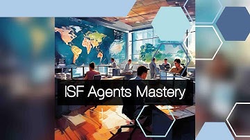 Master the Import Game: How ISF Agents Help