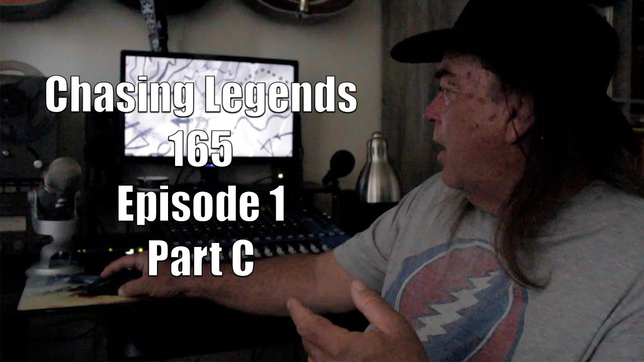 Chasing Legends 165 Episode 1 Part C YouTube