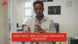 Meet Akku, MSF Cultural Mediator in Belgium