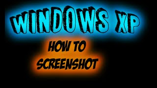 DIY | How to Screenshot | Windows XP Computer