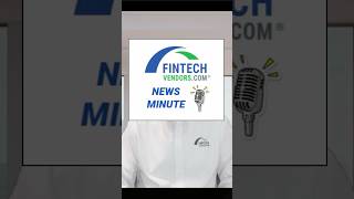 March 18, 2026 Fintech Vendors News Minute