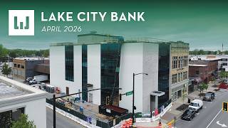 Lake City Bank - Construction Update (April 2026)