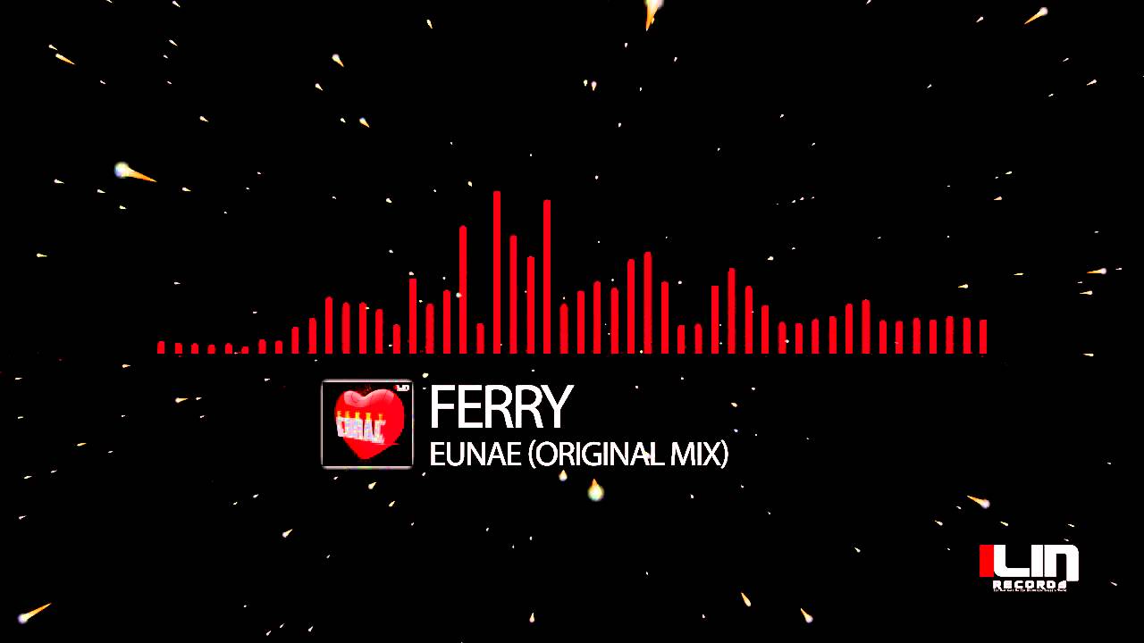 Watch Ferry - Eunae (Original Mix) on YouTube Watch Ferry - Eunae (Original Mix) on YouTube