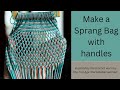 Make A Sprang Bag With Handles All Over Holes Haraldskaer Pattern Make A Sprang Bag With Handles All Over Holes Haraldskaer Pattern