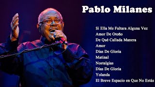 Pablo Milanes Sus Grandes Exitos - Top 20 Mejores Canciones -Lo Mejor De Pablo Milanes