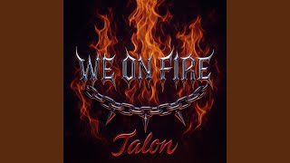 We On Fire