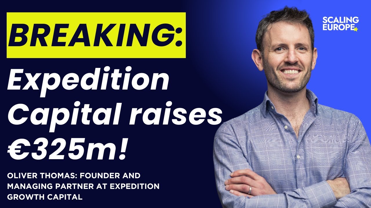 Oliver Thomas: Managing Partner at Expedition Growth Capital as they announce a new €325m fund!