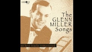 Glenn Miller - I beg your pardon