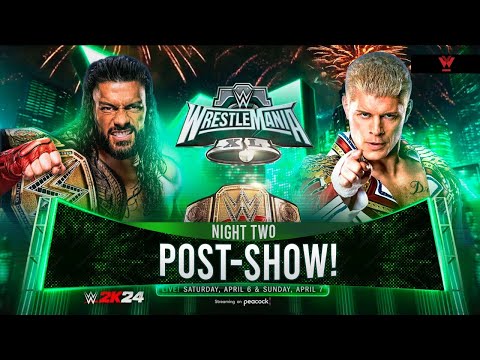 Wrestleview Live #121: WWE WrestleMania XL Night Two! Roman Reigns vs. Cody Rhodes!