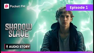 Shadow Slave | EP 01 | Pocket FM