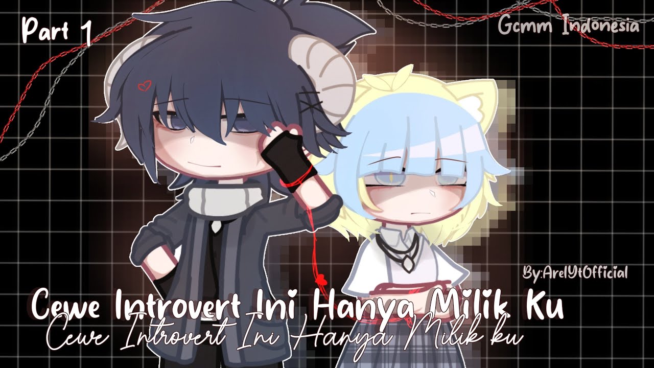 °Cewe Dingin Ini Hanya Milik Ku/⁠//⁠/[GCMM Indonesia🇲🇨]||Original By: ArelYtOfficial`