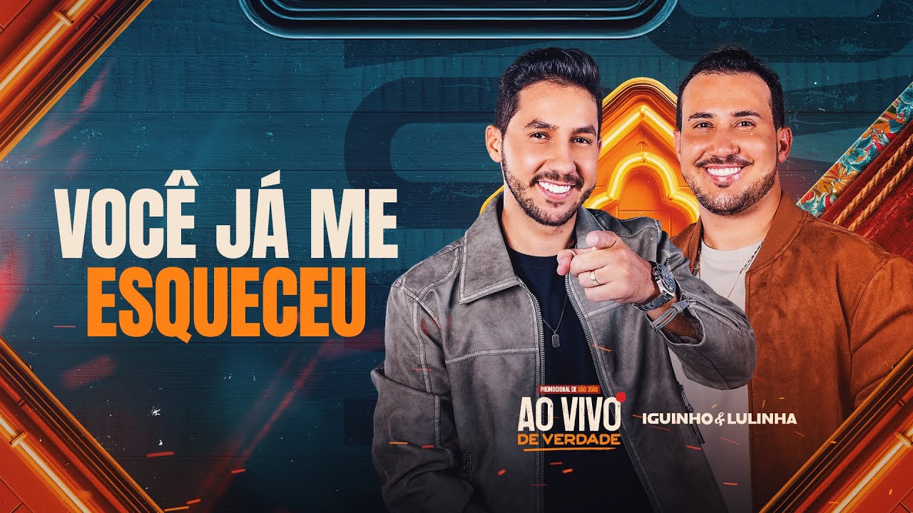 VOCร Jร ME ESQUECEU - Iguinho e Lulinha (CD Ao Vivo de Verdade)