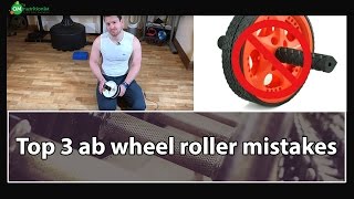 Top 3 Ab Wheel Roller Mistakes