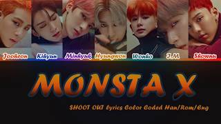 MONSTA X (몬스타엑스) - SHOOT OUT  lyrics (Color Coded Han/Rom/Eng)