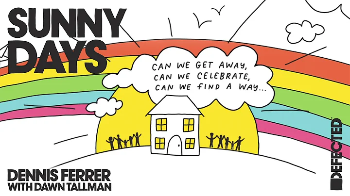 Dennis Ferrer with Dawn Tallman - Sunny Days (Exte...