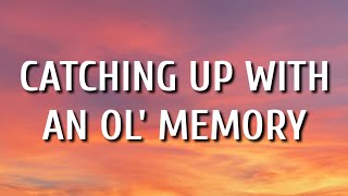 Video thumbnail of "Clay Walker - Catching Up With An Ol' Memory (Lyrics)"